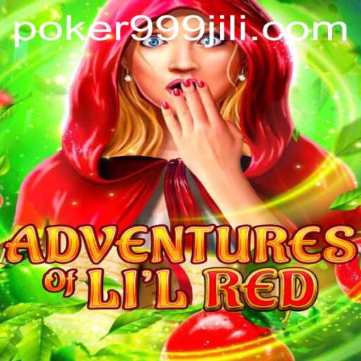 Adventures of Lil Red: A Captivating Journey in the Realm of 999 Jili